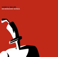 Обложка альбома «Neverhood Songs» (Терри Скотта Тейлора, 1996)